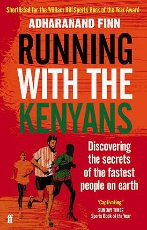 Image du vendeur pour Running with the Kenyans: Discovering the secrets of the fastest people on earth mis en vente par WeBuyBooks