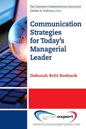 Seller image for Communication Strategies for Today's Managerial Leader for sale by GreatBookPrices