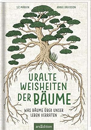Imagen del vendedor de Uralte Weisheiten der Bume: Was Bume ber unser Leben verraten a la venta por Gabis Bcherlager