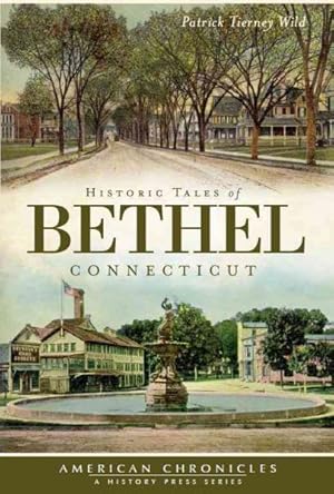 Seller image for Historic Tales of Bethel Connecticut for sale by GreatBookPrices