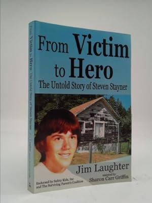 Seller image for From Victim to Hero: The Untold Story of Steven Stayner for sale by ThriftBooksVintage