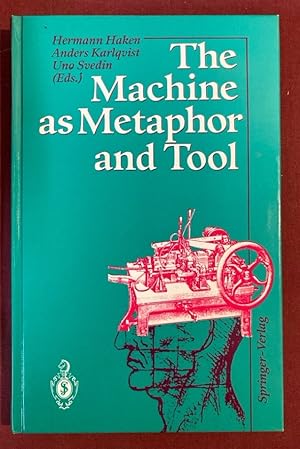 Seller image for The Machine as Metaphor and Tool. for sale by Plurabelle Books Ltd