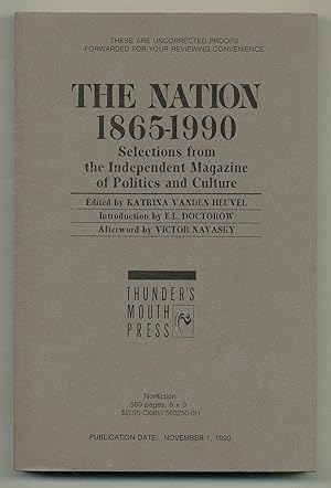 Seller image for The Nation 1865-1990: Selections from the Independent Magazine of Politics and Culture for sale by Between the Covers-Rare Books, Inc. ABAA