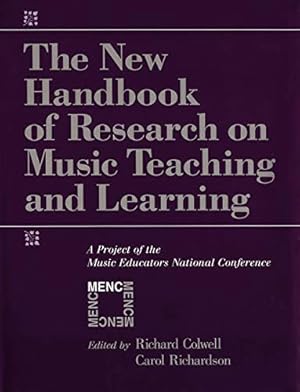 Imagen del vendedor de The New Handbook of Research on Music Teaching and Learning: A Project of the Music Educators National Conference a la venta por Modernes Antiquariat an der Kyll