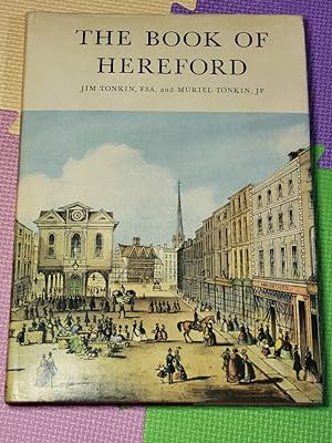 Seller image for The Book Of Hereford: The story of the city's past for sale by Earthlight Books