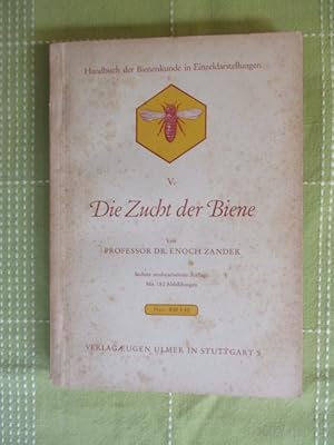 Die Zucht der Biene. Handbuch der Bienenkunde in Einzeldarstellungen.