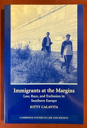Image du vendeur pour Immigrants at the Margins: Law, Race, and Exclusion in Southern Europe. mis en vente par Plurabelle Books Ltd