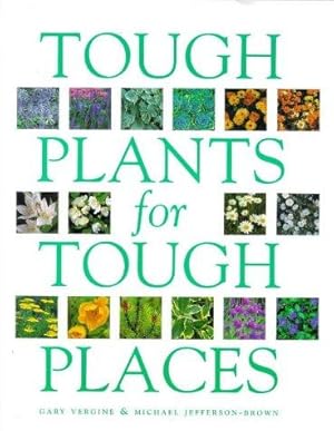 Bild des Verkufers fr Tough Plants for Tough Places zum Verkauf von WeBuyBooks