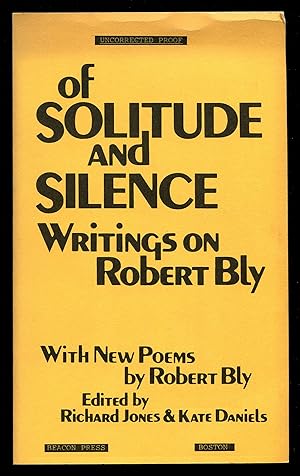 Bild des Verkufers fr Of Solitude and Silence: Writings On Robert Bly zum Verkauf von Between the Covers-Rare Books, Inc. ABAA