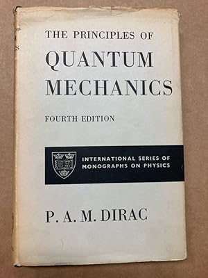 Bild des Verkufers fr The Principles of Quantum Mechanics. Fourth Edition. zum Verkauf von Plurabelle Books Ltd