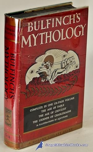 Bulfinch's Mythology: The Age of Fable, The Age of Chivalry, Legends of Charlemagne (Modern Libra...