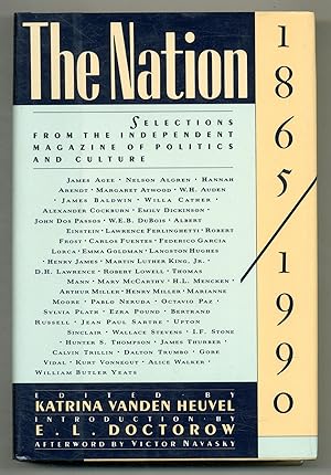 Seller image for The Nation 1865-1990: Selections from the Independent Magazine of Politics and Culture for sale by Between the Covers-Rare Books, Inc. ABAA