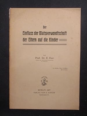 Imagen del vendedor de Der Einfluss der Blutsverwandtschaft der Eltern auf die Kinder (= Sonderdruck aus dem Jahrbuch fr Kinderheilkunde, Bd. LXVI) a la venta por Das Konversations-Lexikon