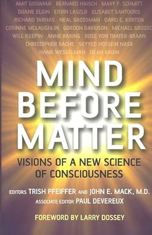 Seller image for Mind Before Matter : Vision of a New Science of Consciousness for sale by GreatBookPrices