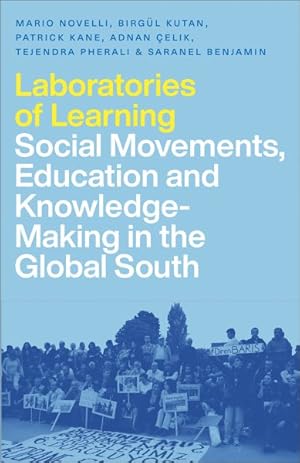 Seller image for Laboratories of Learning : Social Movements, Education and Knowledge-making in the Global South for sale by GreatBookPrices