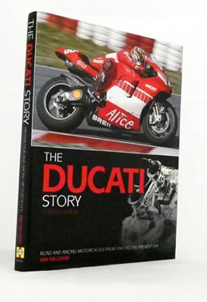 The Ducati Story. Road and Racing Motorcycles from 1945 to the Present Day