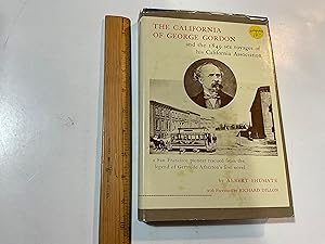 Imagen del vendedor de The California of George Gordon and the 1849 Sea Voyages of his California Association a la venta por Old Lampasas Post Office Books