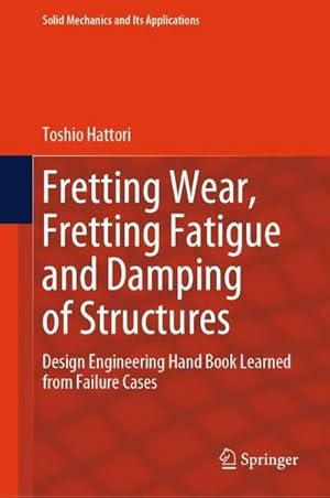 Seller image for Fretting Wear, Fretting Fatigue and Damping of Structures for sale by BuchWeltWeit Ludwig Meier e.K.