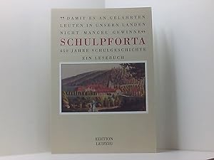 Immagine del venditore per Schulpforta: Ein Lesebuch Schulpforta ; 450 Jahre Schulgeschichte ; ein Lesebuch venduto da Book Broker