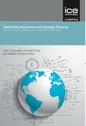 Seller image for Global Risk Assessment and Strategic Planning : An Introduction and Facilitator?s Guide to the GRASP Methodology for sale by GreatBookPrices