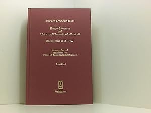 Bild des Verkufers fr Aus dem Freund ein Sohn" Briefwechsel 1872 1903 Herausgegeben und kommentiert von William M. Calder III. und Robert Kirstein. Band 1.2003 LI/1 381 S. Bd. 1 zum Verkauf von Book Broker