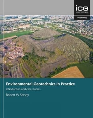 Imagen del vendedor de Environmental Geotechnics in Practice : Introduction and Case Studies a la venta por GreatBookPrices