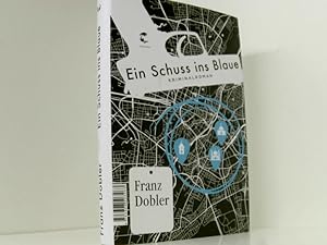 Immagine del venditore per Ein Schuss ins Blaue: Kriminalroman Kriminalroman venduto da Book Broker