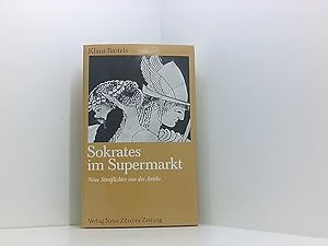 Seller image for Sokrates im Supermarkt: Neue Streiflichter aus der Antike for sale by Book Broker