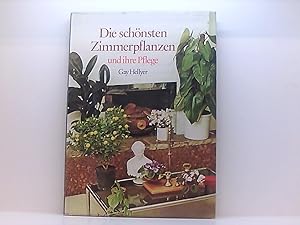 Seller image for Die schnsten Zimmerpflanzen und ihre Pflege. for sale by Book Broker