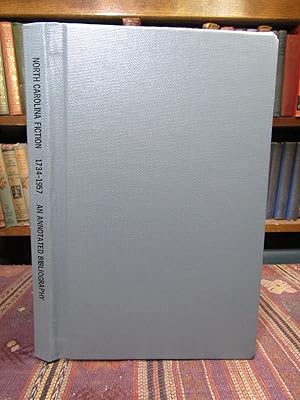 Bild des Verkufers fr North Carolina Fiction, 1734-1957. An Annotated Bibliography. (University of North Carolina Library Studies Number 2). zum Verkauf von Pages Past--Used & Rare Books