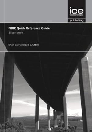 Seller image for FIDIC Quick Reference Guide Silver Book for sale by GreatBookPricesUK
