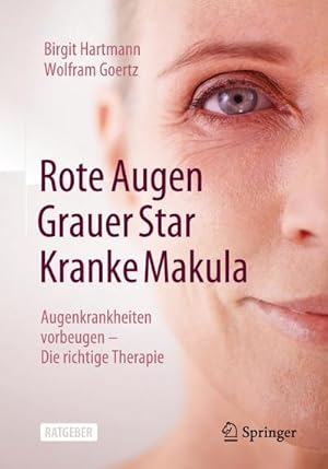 Bild des Verkufers fr Rote Augen, Grauer Star, Kranke Makula : Augenkrankheiten vorbeugen  Die richtige Therapie zum Verkauf von AHA-BUCH GmbH