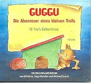 Bild des Verkufers fr Guggu - Die Abenteuer eines kleinen Trolls 3 : Ina's Geburtstag, Ein KinderMusikHrSpiel zum Verkauf von AHA-BUCH GmbH