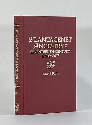 Immagine del venditore per PLANTAGENET ANCESTRY OF SEVENTEENTH-CENTURY COLONISTS: The Descent from the Later Plantagenet Kings of England, Henry III, Edward I, Edward II, and Edward III, of Emigrants from England and Wales to the North American Colonies before 1701 venduto da Michael Pyron, Bookseller, ABAA