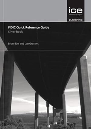 Seller image for FIDIC Quick Reference Guide Silver Book for sale by GreatBookPrices