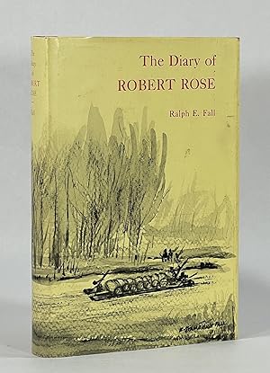 Seller image for THE DIARY OF ROBERT ROSE: A View of Virginia by a Scottish Colonial Parson, 1746-1751 for sale by Michael Pyron, Bookseller, ABAA