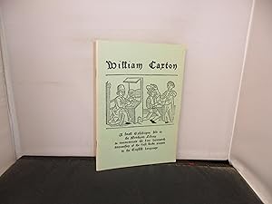 William Caxton A small exhibition held in the Bodleian Library, Oxford