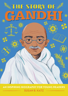 Seller image for The Story of Gandhi: A Biography Book for New Readers (Paperback or Softback) for sale by BargainBookStores