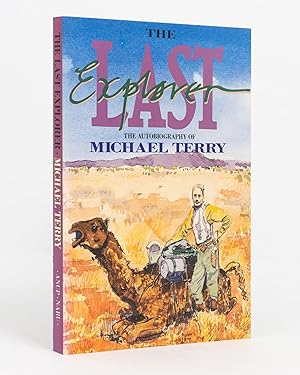 The Last Explorer. The Autobiography of Michael Terry