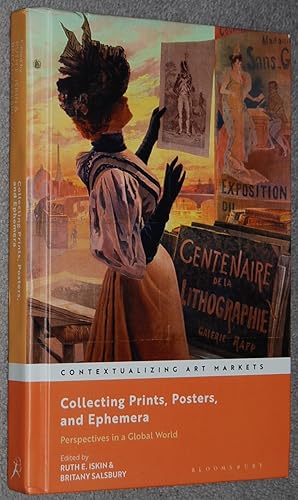 Seller image for Collecting prints, posters and ephemera : perspectives in a global world (Contextualizing art markets) for sale by Springhead Books