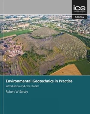 Imagen del vendedor de Environmental Geotechnics in Practice : Introduction and Case Studies a la venta por GreatBookPricesUK