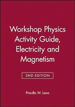 Bild des Verkufers fr Workshop Physics Activity Guide, Module 4: Electricity and Magnetism: Electrostatics, DC Circuits, Electronics, and Magnetism (Units 19-27) zum Verkauf von moluna