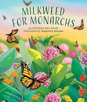 Imagen del vendedor de Milkweed for Monarchs a la venta por GreatBookPrices