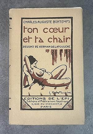 Seller image for Charles Auguste Bontemps Ton c ur et ta chair Edition Originale for sale by Daniel Bayard librairie livre luxe book