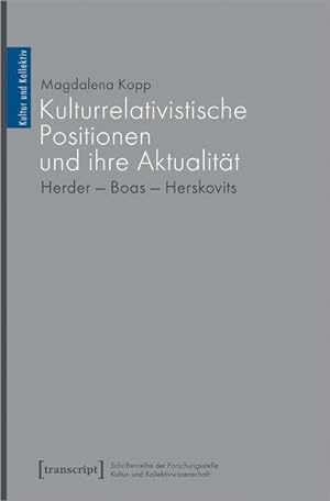 Seller image for Kulturrelativistische Positionen und ihre Aktualitt Herder - Boas - Herskovits for sale by Bunt Buchhandlung GmbH