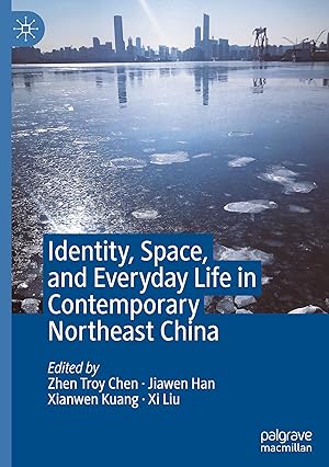 Immagine del venditore per Identity, Space, and Everyday Life in Contemporary Northeast China venduto da moluna
