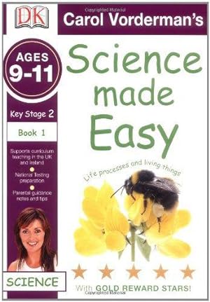 Bild des Verkufers fr Science Made Easy Life Processes & Living Things Ages 9-11 Key Stage 2 Book 1 (Carol Vorderman's Science Made Easy) zum Verkauf von WeBuyBooks
