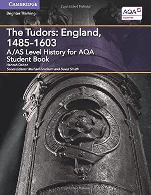 Seller image for A/AS Level History for AQA The Tudors: England, 1485  1603 (A Level (AS) History AQA) for sale by WeBuyBooks