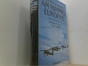 Seller image for Am Himmel Europas. Luftstreitkrfte an deutscher Seite 1939-1945. for sale by Antiquariat Uwe Berg