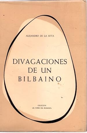 Seller image for Divagaciones de un bilbano . for sale by Librera Astarloa